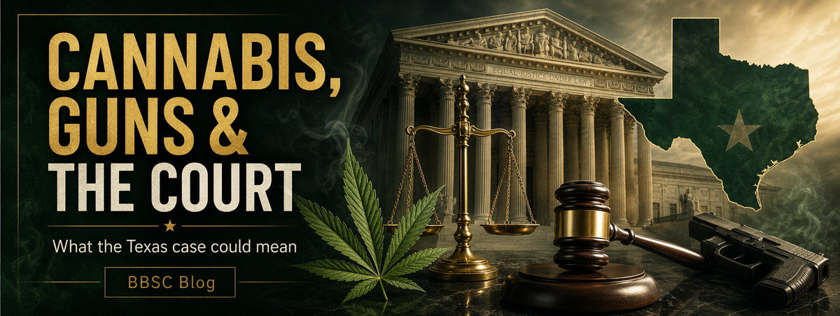 Cannabis, Guns, and the Supreme Court: What the Texas Case Really Means